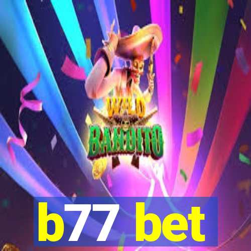 b77 bet